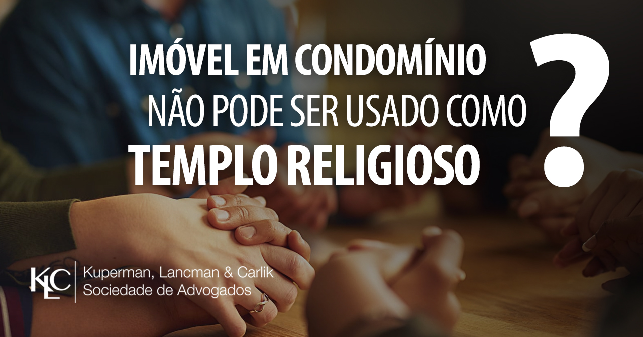 Imóvel residencial não pode ser usado como templo religioso em condomínio