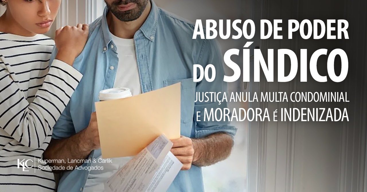 JUSTIÇA ANULA MULTA CONDOMINIAL E MORADORA É INDENIZADA POR ABUSO DE PODER DO SÍNDICO