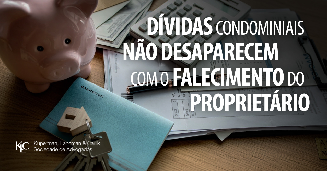 DÍVIDAS CONDOMINIAIS ENTRAM NO ESPÓLIO