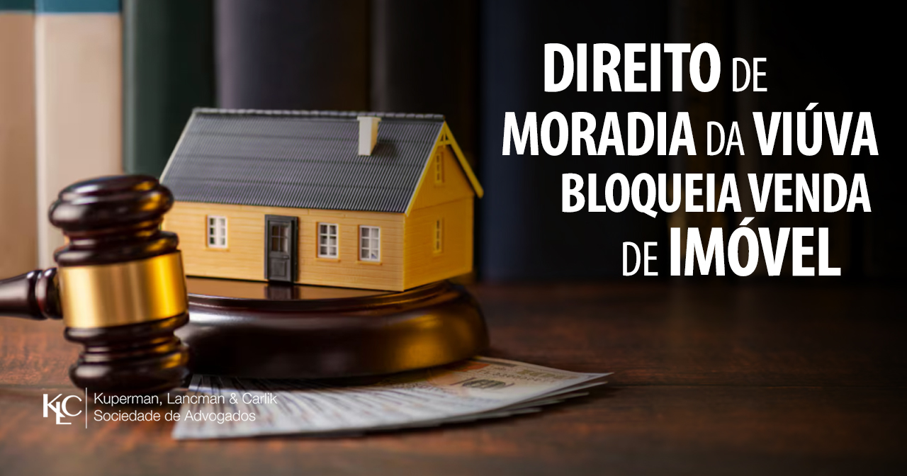 DIREITO DE MORADIA DA VIÚVA BLOQUEIA VENDA DE IMÓVEL