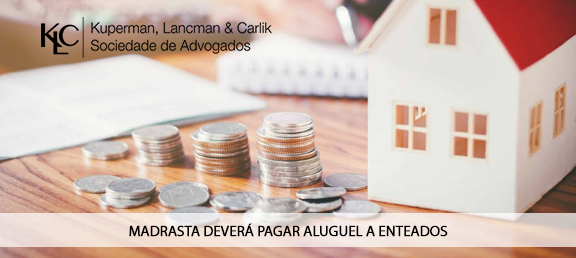 MADRASTA DEVERÁ PAGAR ALUGUEL A ENTEADOS