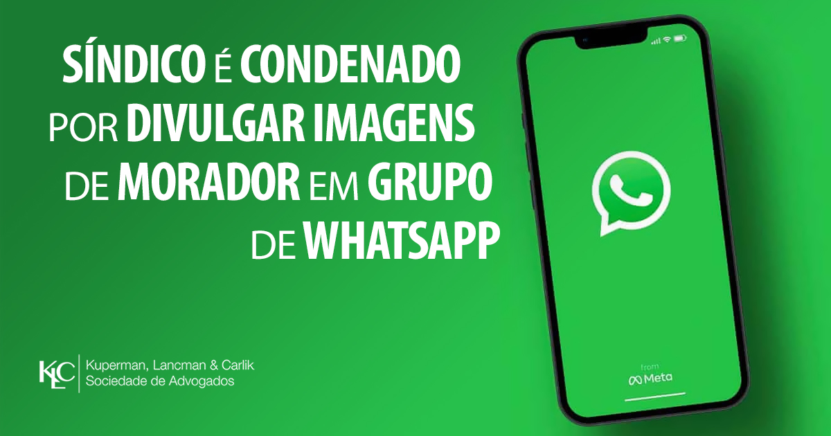 SÍNDICO É CONDENADO POR DIVULGAR IMAGEM DE MORADOR EM GRUPO DE WHATSAPP