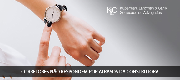CORRETORES NÃO RESPONDEM POR ATRASOS DA CONSTRUTORA