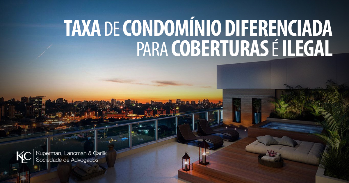 TAXA DE CONDOMÍNIO DIFERENCIADA PARA COBERTURAS É CONSIDERADA ILEGAL