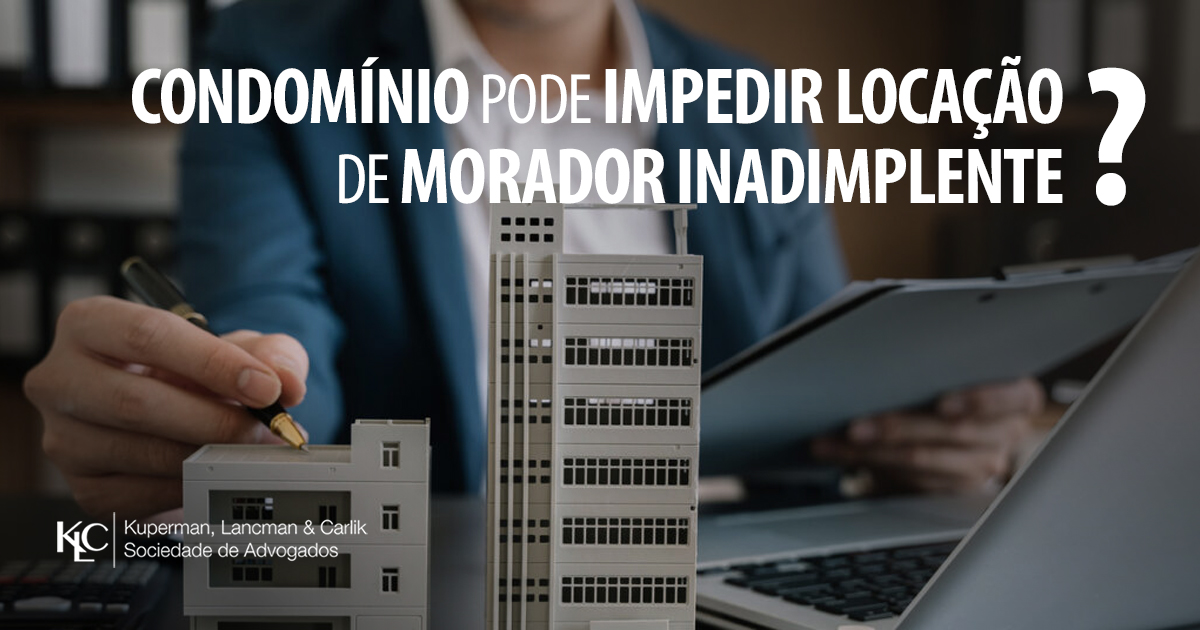 Condomínio pode impedir locação de unidade de morador inadimplente?