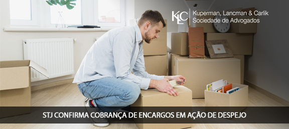 STJ CONFIRMA COBRANÇA DE ENCARGOS EM AÇÃO DE DESPEJO