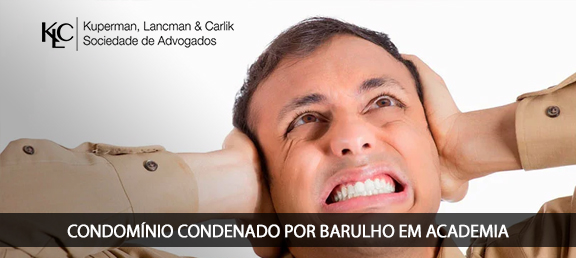 CONDOMÍNIO PODE SER CONDENADO POR BARULHO EXCESSIVO EM ÁREAS COMUNS