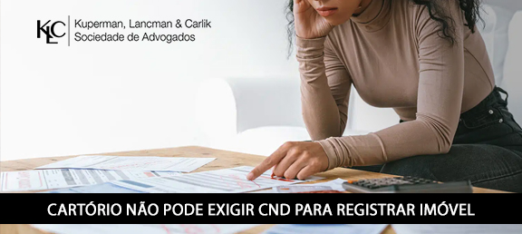 CARTÓRIO NÃO PODE EXIGIR CND PARA REGISTRAR IMÓVEL