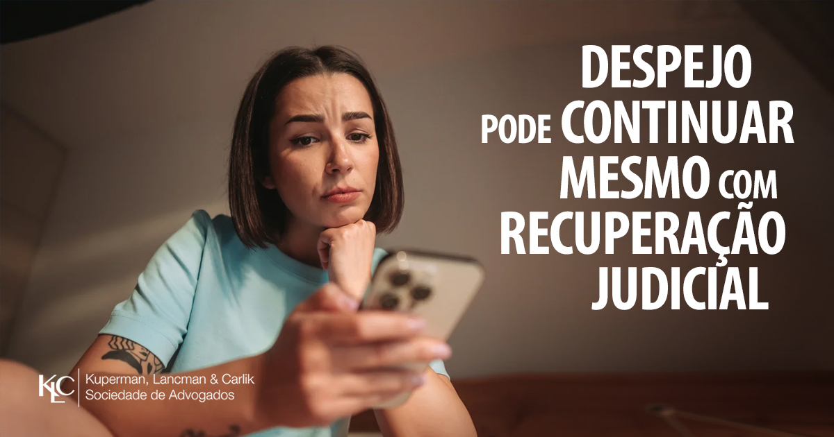 DESPEJO PODE CONTINUAR MESMO COM RECUPERAÇÃO JUDICIAL