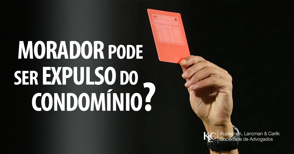 MORADOR ANTISSOCIAL PODE SER EXPULSO DO CONDOMÍNIO?