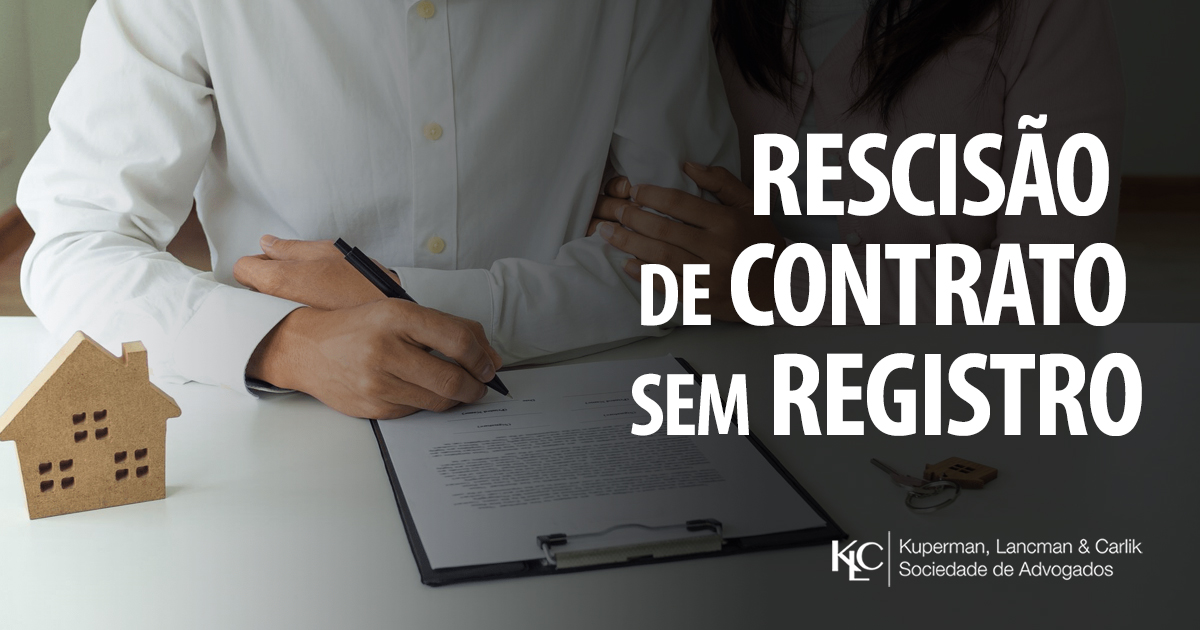 RESCISÃO DE CONTRATO DE IMÓVEL SEM REGISTRO